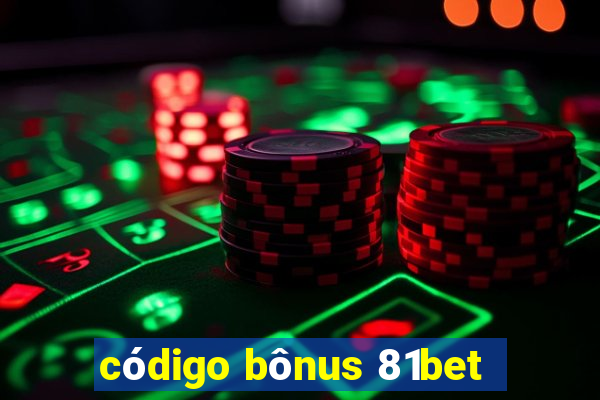 código bônus 81bet